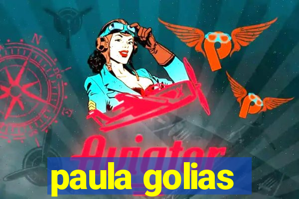 paula golias